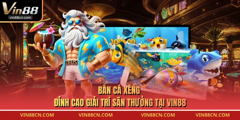 Bắn Cá Xèng