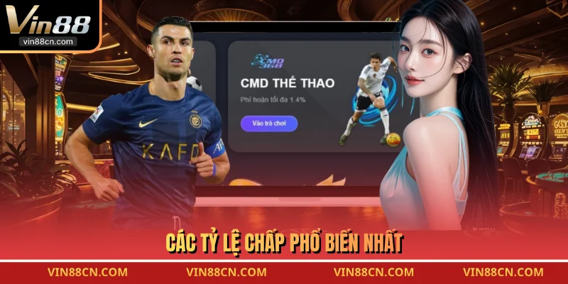 Các tỷ lệ chấp phổ biến nhất